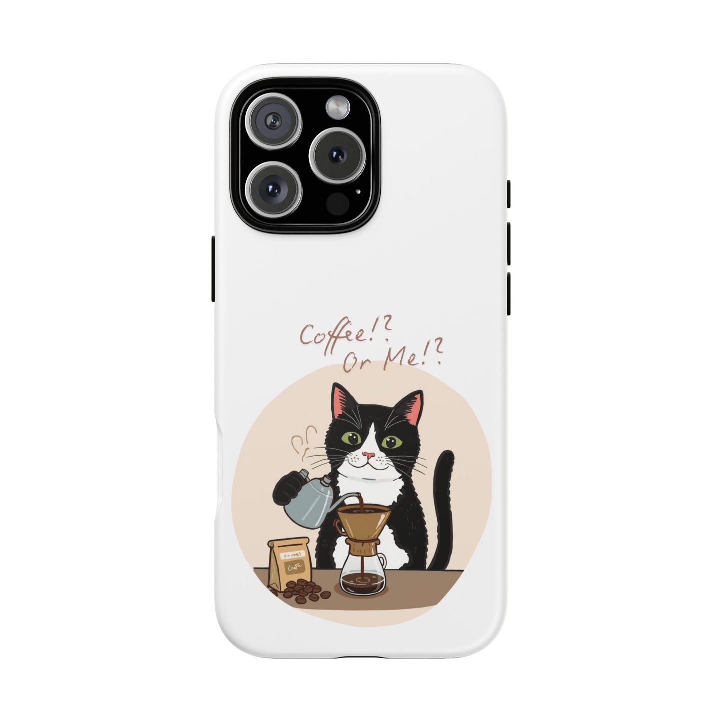 Cat Coffee Phone Case – "Coffee!? Or Me!?" Tuxedo Cat Protective Design Cover